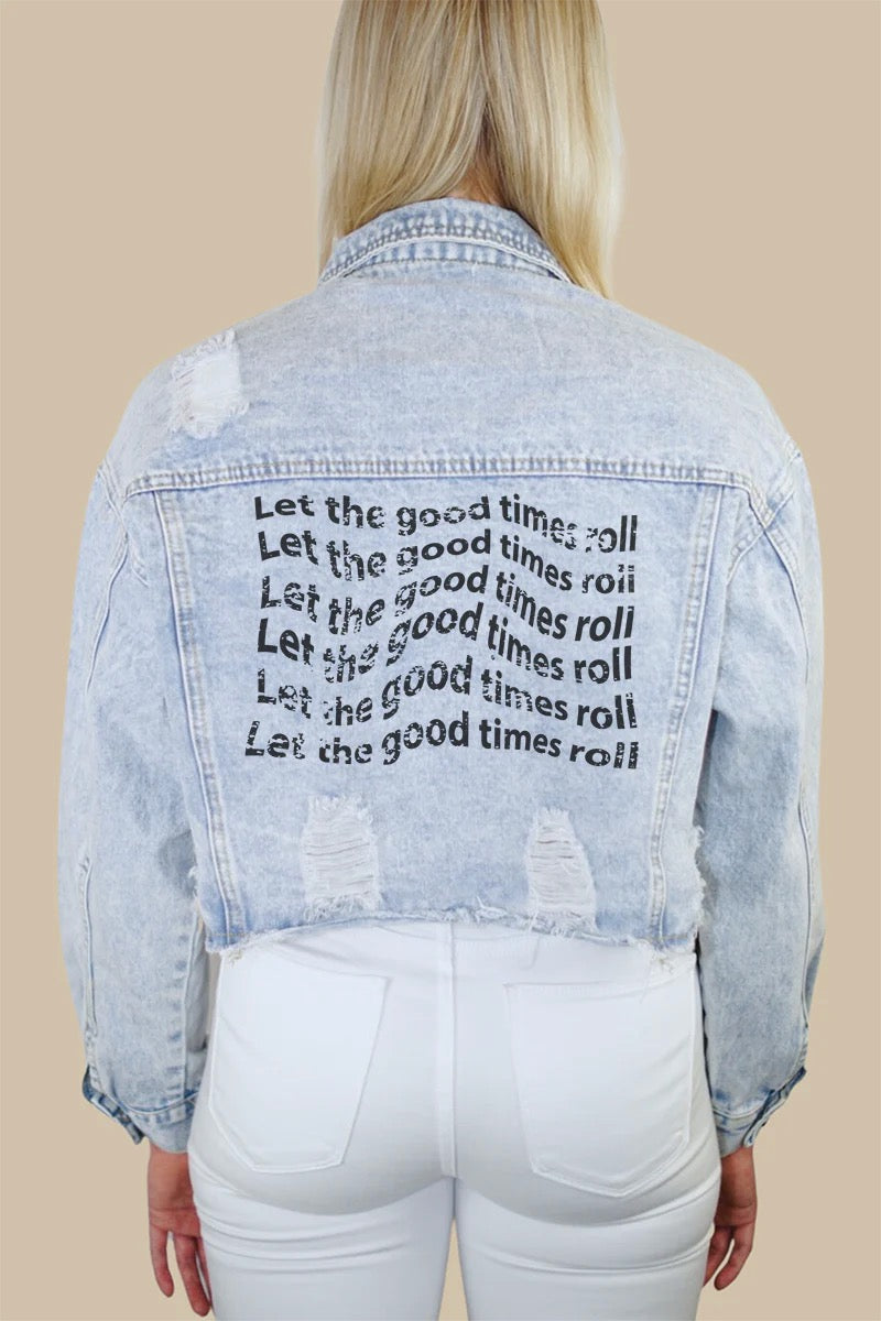 Let the Good Times Roll Denim Jacket